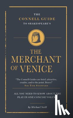 Neill, Michael - The Connell Guide To Shakespeare's The Merchant of Venice