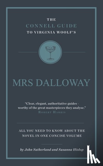 Sutherland, John, Hislop, Susanna - The Connell Guide To Virginia Woolf's Mrs Dalloway