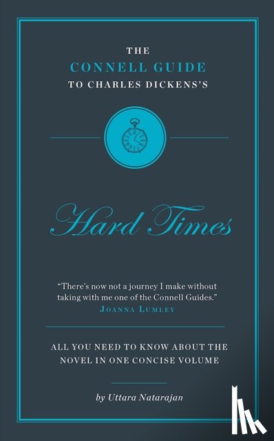 Natarajan, Uttara - The Connell Guide To Charles Dickens's Hard Times