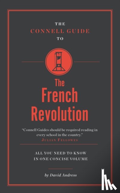 Andress, David - The Connell Guide To The French Revolution