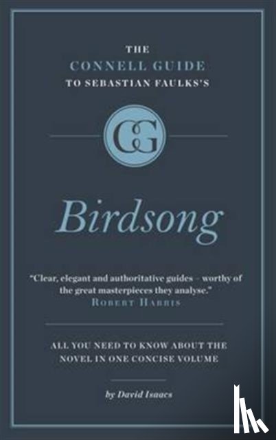 Isaacs, David - The Connell Short Guide To Sebastian Faulks's Birdsong