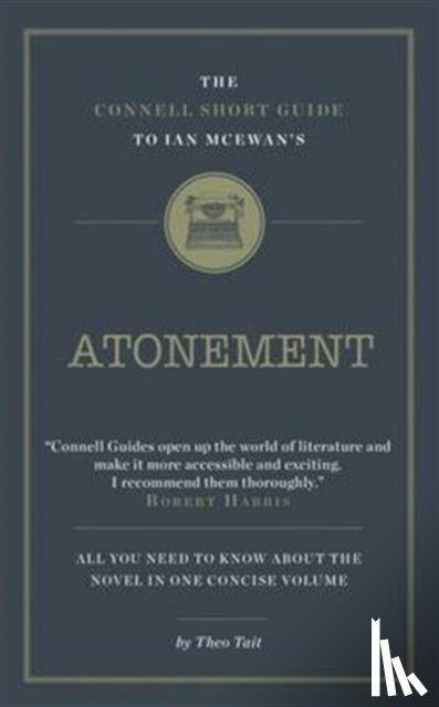 Tait, Theo - The Connell Short Guide To Ian McEwan's Atonement