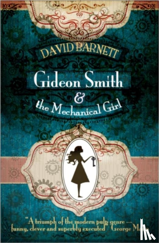 Barnett, David - Gideon Smith and the Mechanical Girl
