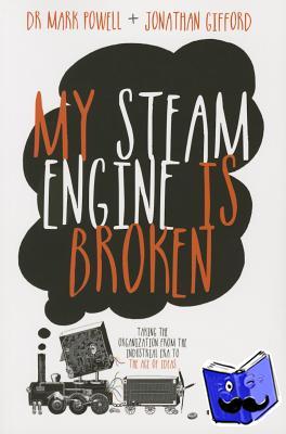 Powell, Mark, Gifford, Jonathan - My Steam Engine is Broken