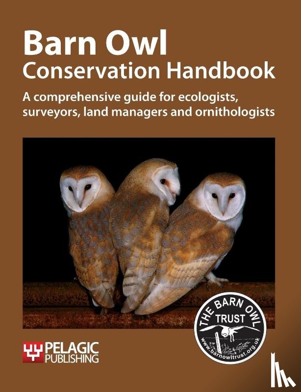Barn Owl Trust - Barn Owl Conservation Handbook