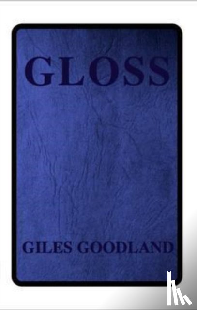 Goodland, Giles - GLOSS