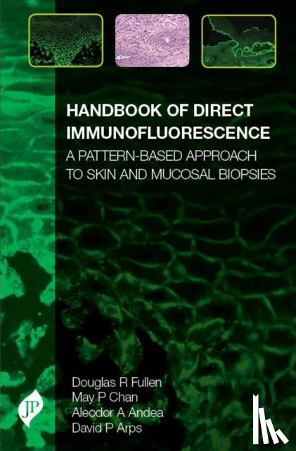 Fullen, Douglas, Chan, May P, Andea, Aleodor A, Arps, David P - Handbook of Direct Immunofluorescence