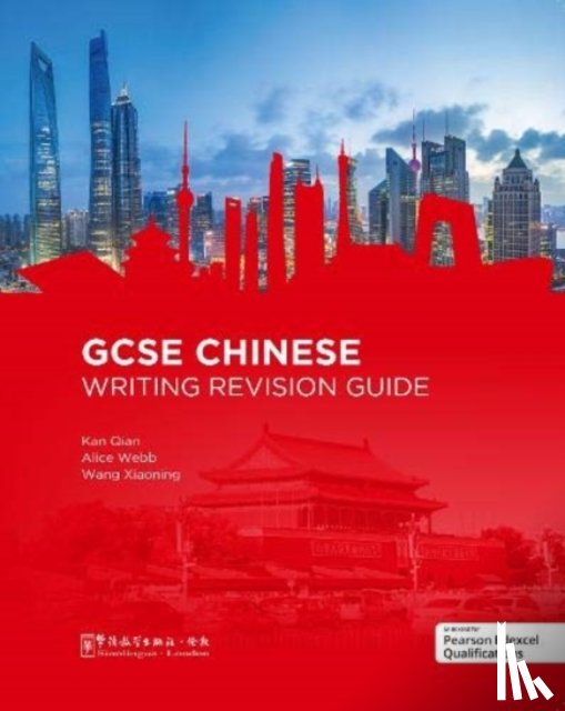 Qian, Kan, Webb, Alice, Xiaoning, Wang - GCSE Chinese Writing Revision Guide