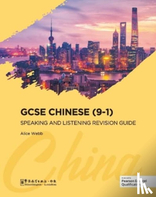 Webb, Alice - GCSE Chinese (9-1) Speaking and Listening Revision Guide