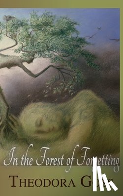 Goss, Theodora - In the Forest of Forgetting