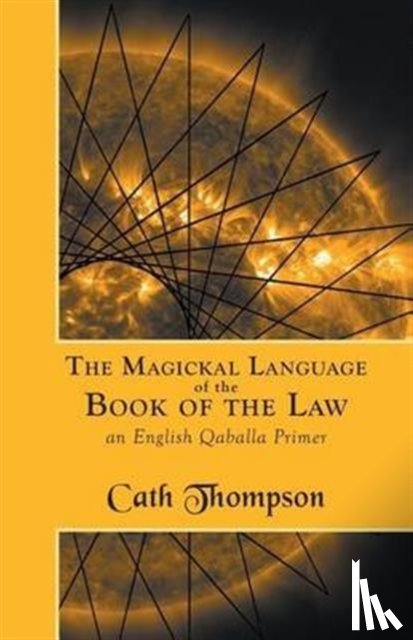 Thompson, Cath - The Magickal Language of the Book of the Law