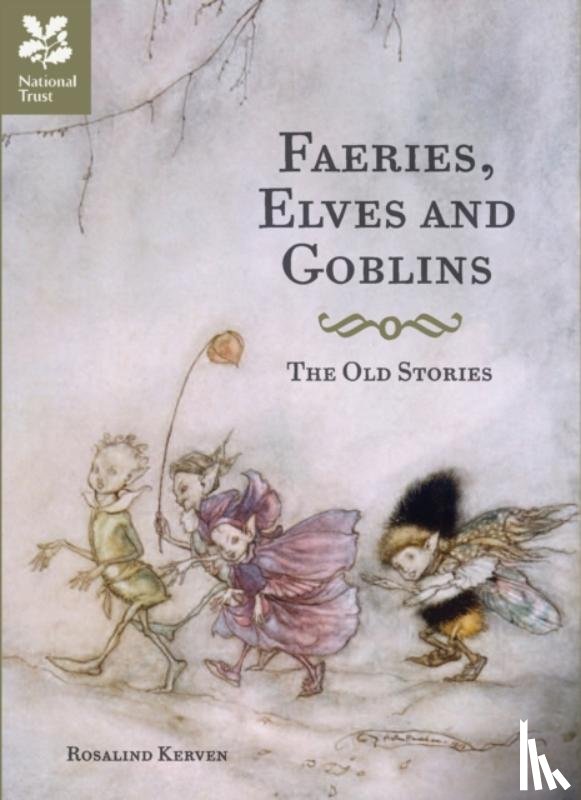 Kerven, Rosalind, National Trust Books - Faeries, Elves and Goblins
