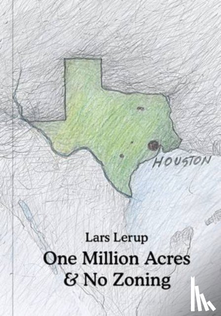 Lerup, Lars - One Million Acres & No Zoning