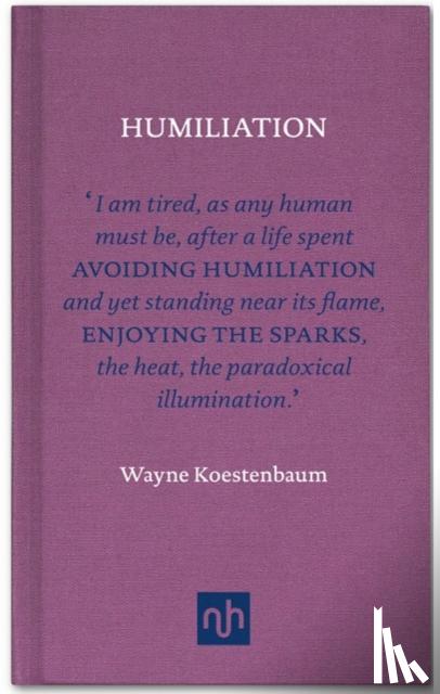 Koestenbaum, Wayne - Humiliation