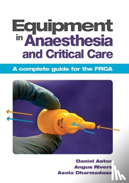 Aston, Daniel (BSc, Rivers, Angus (BSc, Dharmadasa, Asela (MA - Equipment in Anaesthesia and Critical Care