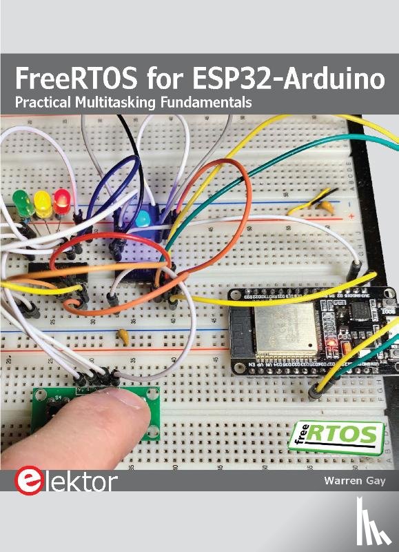 Gay, Warren - FreeRTOS for ESP32-Arduino FreeRTOS for ESP32-Arduino