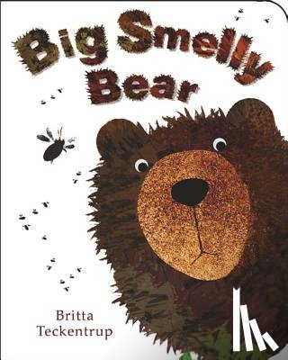 Teckentrup, Britta - BIG SMELLY BEAR