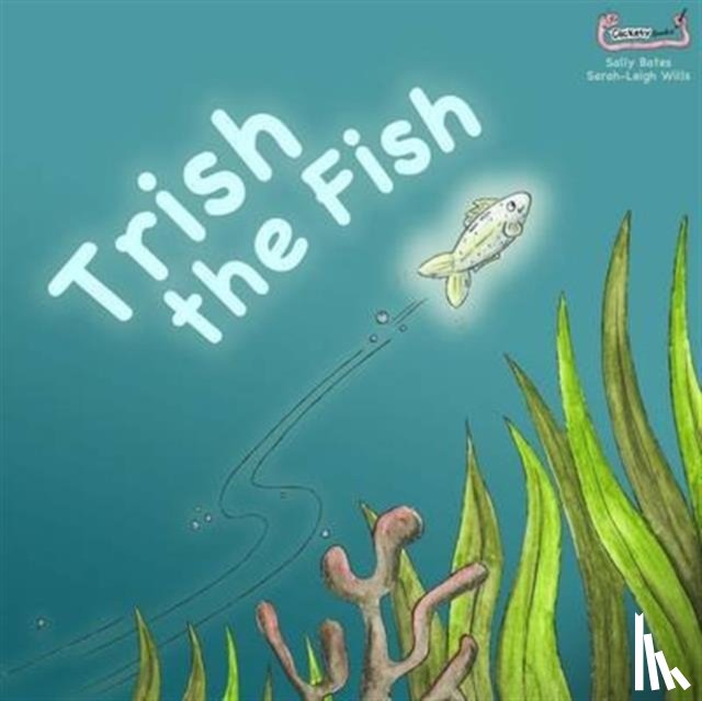 Bates, Sally - Trish the Fish