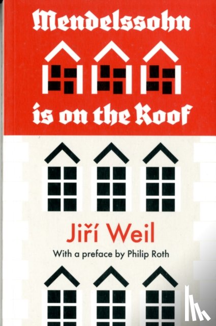 Weil, Jiri, Roth, Philip - Mendelssohn Is On The Roof