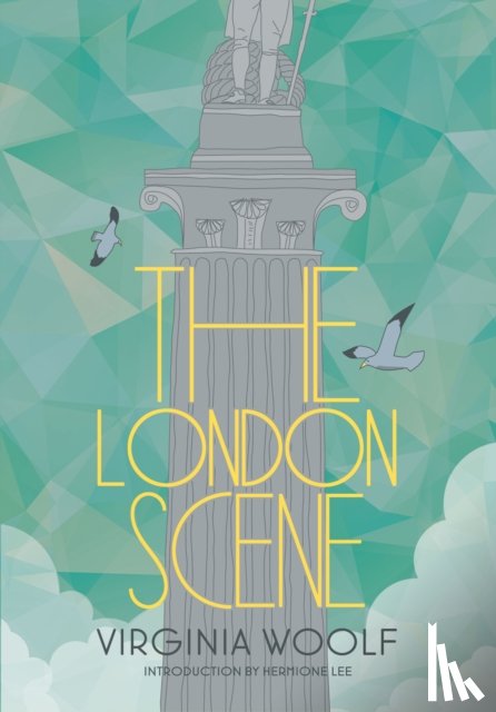 Lee, Hermione, Woolf, Virginia - The London Scene
