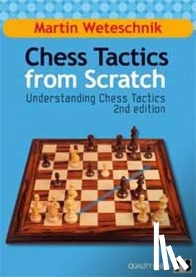 Weteschnik, Martin - Chess Tactics from Scratch
