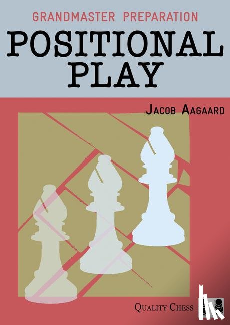 Aagaard, Jacob - Positional Play