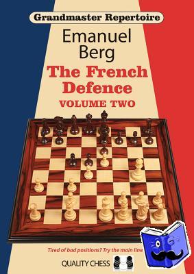 Berg, Emanuel - Grandmaster Repertoire 15 - The French Defence Volume Two