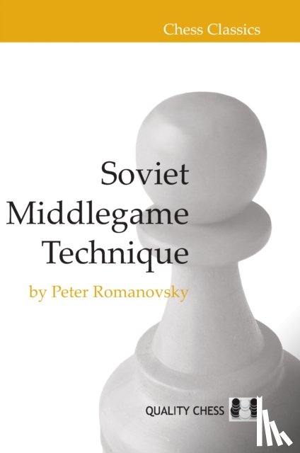 Romanovsky, Peter - Soviet Middlegame Technique