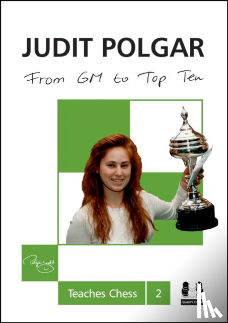 Polgar, Judit - From GM to Top Ten: Judit Polgar Teaches Chess 2