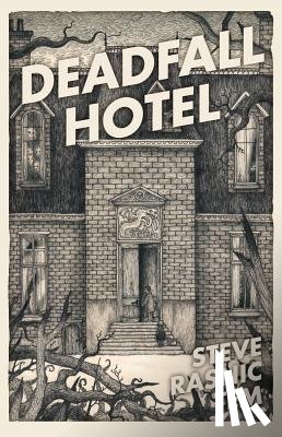Tem, Steve Rasnic - Deadfall Hotel