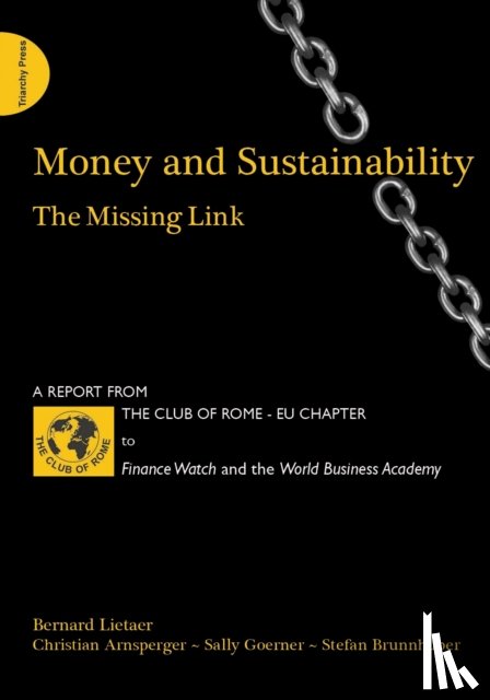 Lietaer, Bernard, Arnsperger, Christian, Goerner, Sally - Money and Sustainability