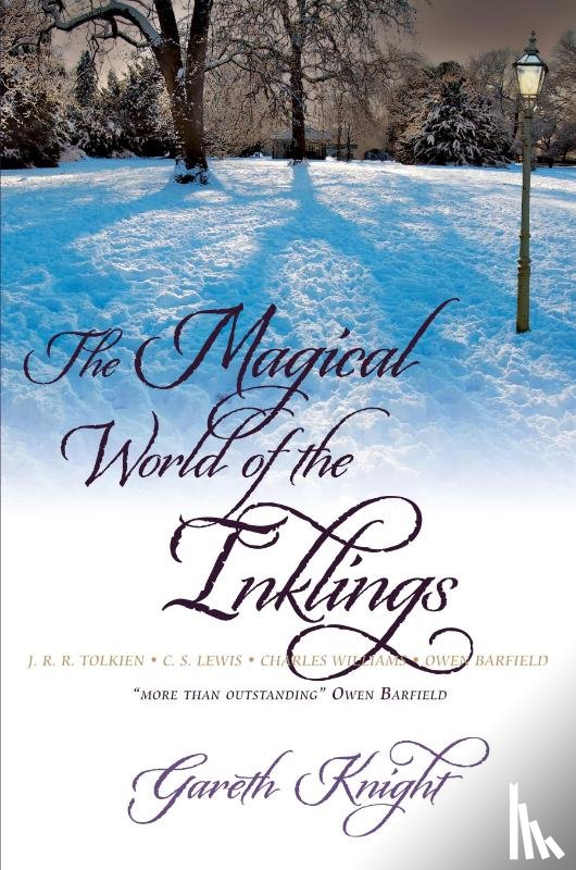 Knight, Gareth - The Magical World of the Inklings