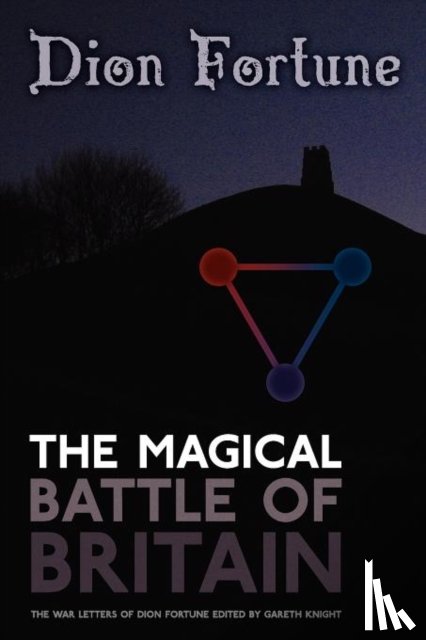 Fortune, Dion - The Magical Battle of Britain
