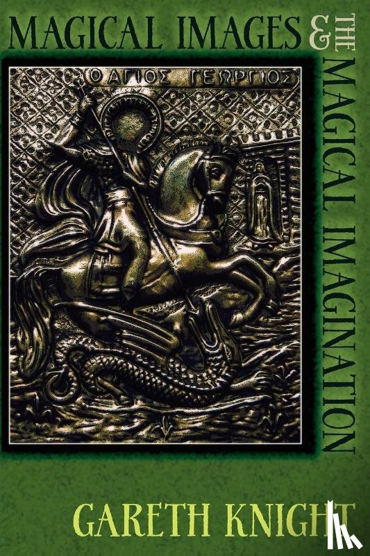 Knight, Gareth - Magical Images and the Magical Imagination