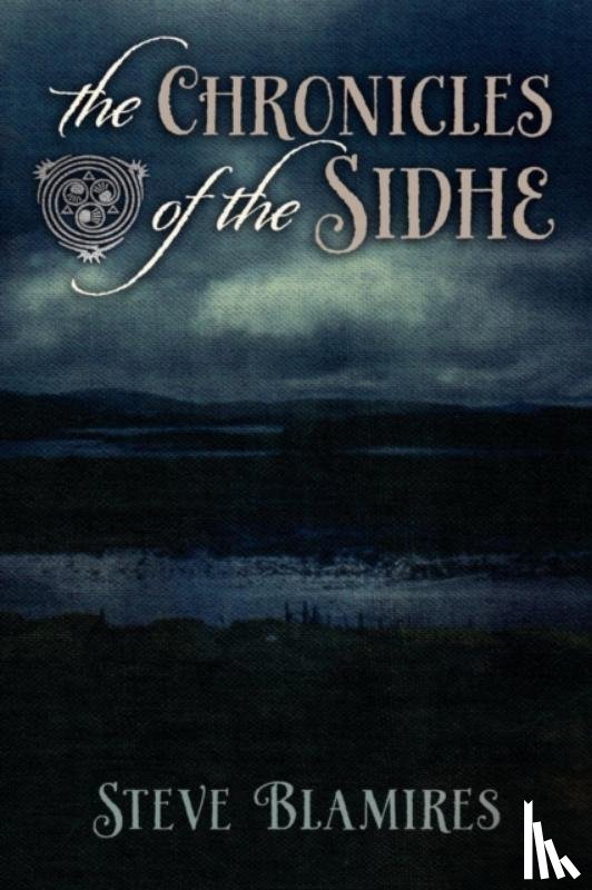 Blamires, Steve - The Chronicles of the Sidhe