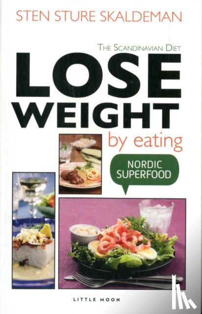Skaldeman, Sten Sture - Lose Weight by Eating