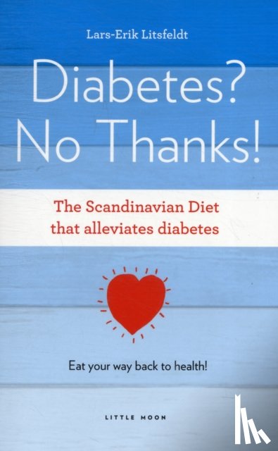 Litsfeldt, Lars-Erik - Diabetes, No Thanks!