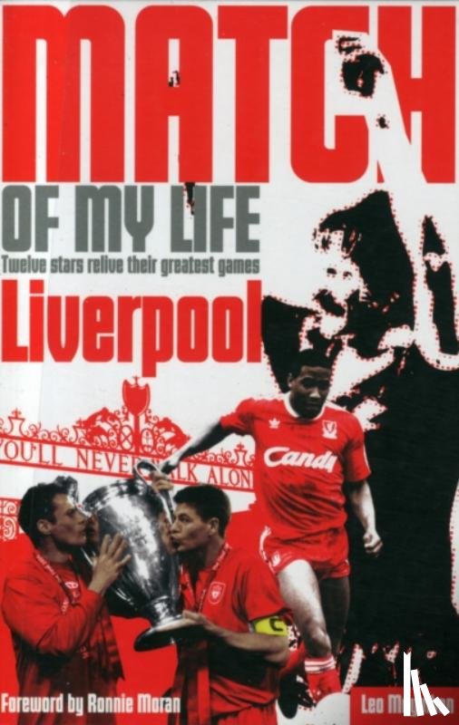 Moynihan, Leo - Liverpool FC Match of My Life