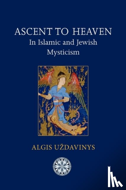 Uzdavinys, Algis - Ascent to Heaven in Islamic and Jewish Mysticism