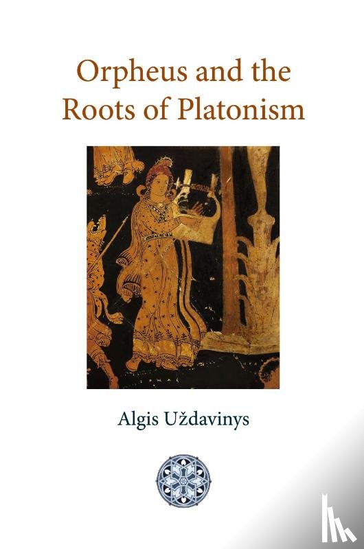 Uzdavinys, Algis - Orpheus and the Roots of Platonism