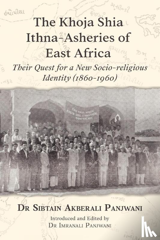 Panjwani, Sibtain Akberali - The Khoja Shia Ithna-Asheries of East Africa