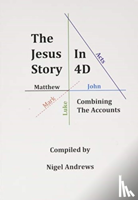 Andrews, Nigel - The Jesus Story In 4D