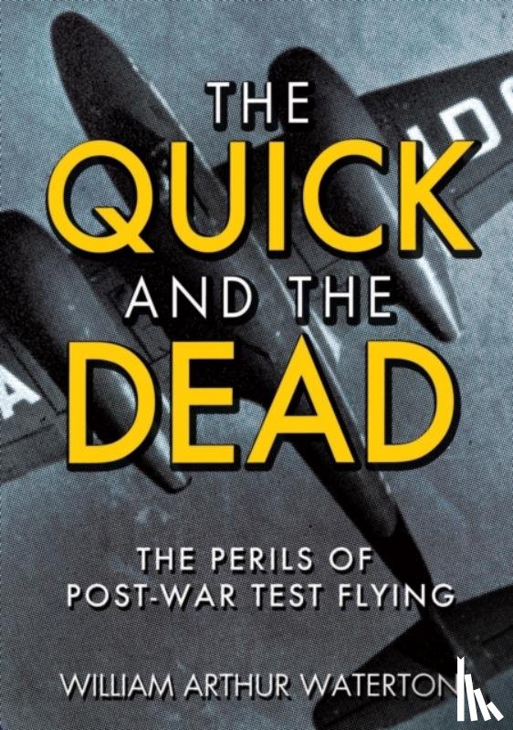 Waterton, William Arthur - The Quick and the Dead