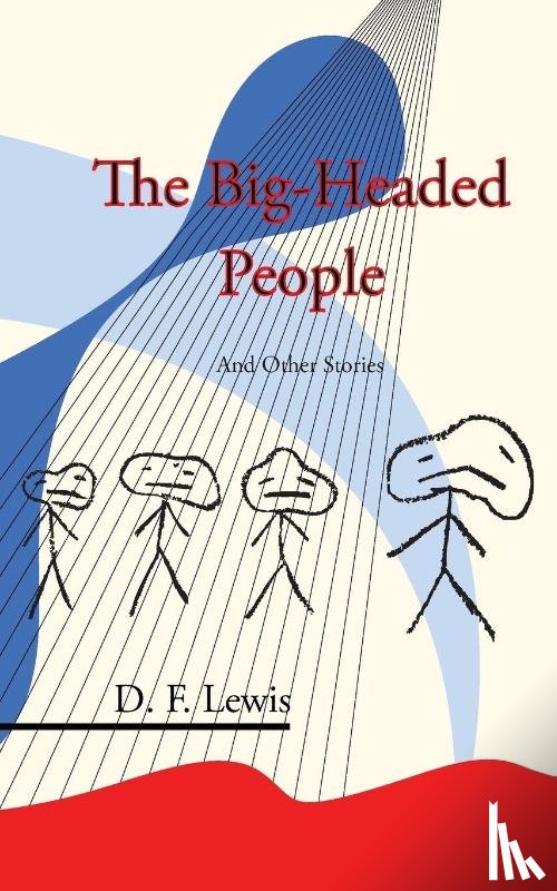 Lewis, D F - The Big-Headed People and Other Stories