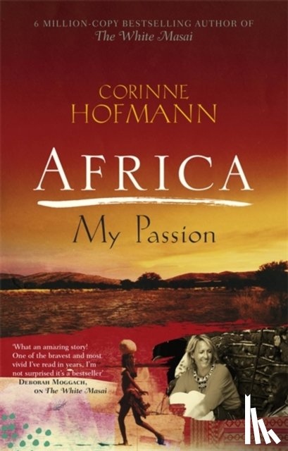 Hofmann, Corinne - Africa, My Passion