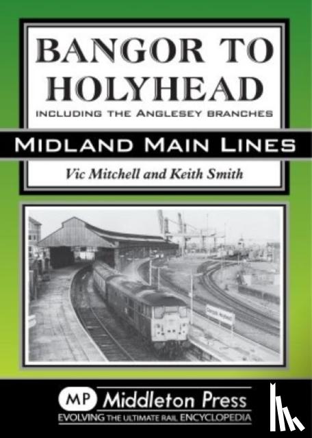 Mitchell, Vic, Smith, Keith - Bangor to Holyhead
