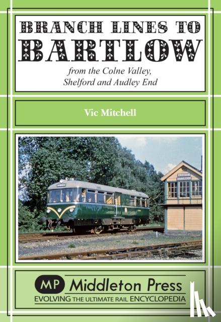 Mitchell, Vic - Branch Lines to Bartlow