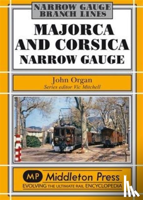 Organ, John - Majorca and Corsica Narrow Gauge