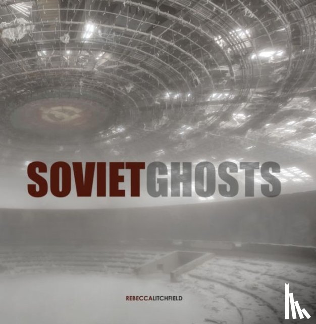 Litchfield, Rebecca - Soviet Ghosts