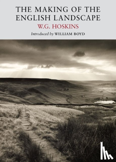 Hoskins, W. G. - The Making of the English Landscape